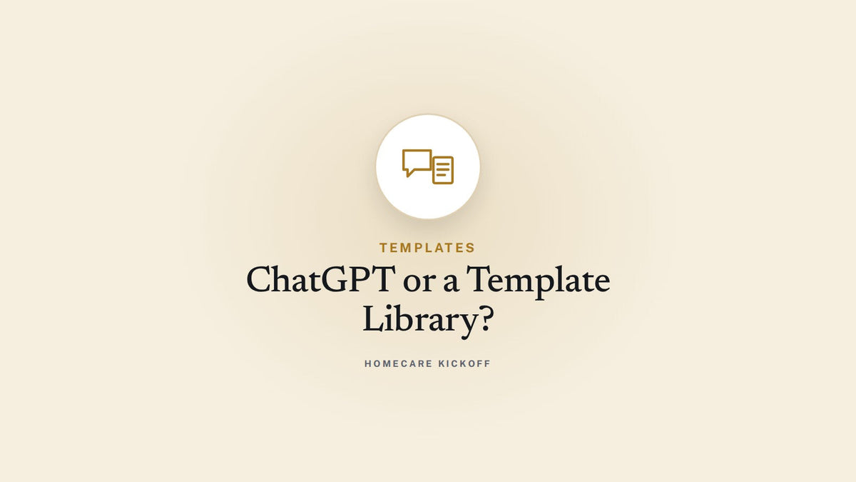 ChatGPT or a Template Library? What You're Really Paying For When You Buy Home Care Policies